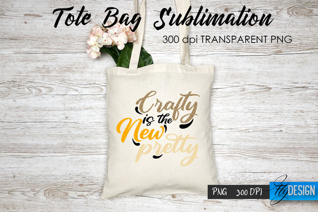 Tote Bag Funny Quotes. Sublimation V.11 Sublimation Fly Design 