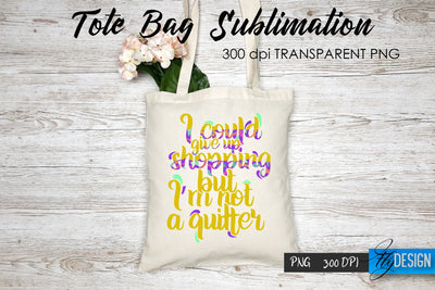 Tote Bag Funny Quotes. Sublimation V.22 Sublimation Fly Design 