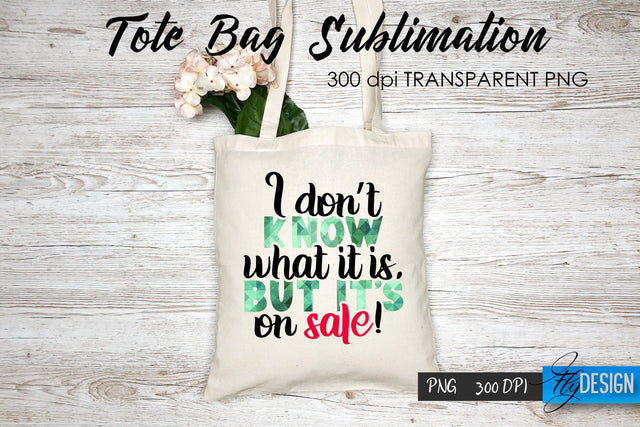 Tote Bag Funny Quotes. Sublimation V.23 Sublimation Fly Design 