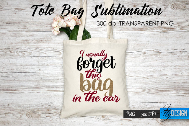 Tote Bag Funny Quotes. Sublimation V.26 Sublimation Fly Design 