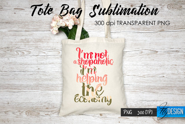 Tote Bag Funny Quotes. Sublimation V.28 Sublimation Fly Design 