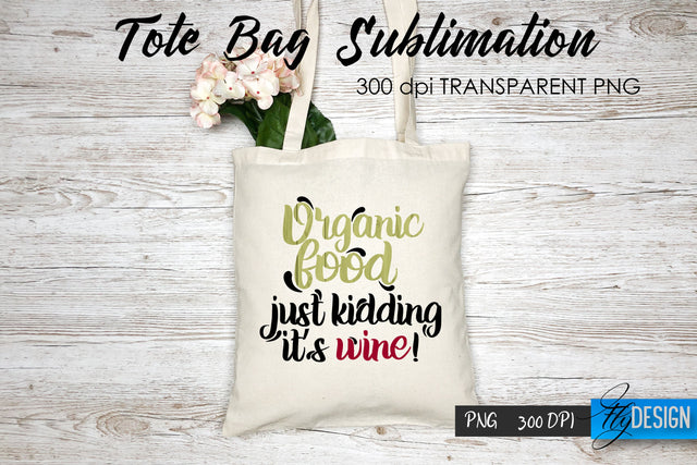 Tote Bag Funny Quotes. Sublimation V.45 Sublimation Fly Design 