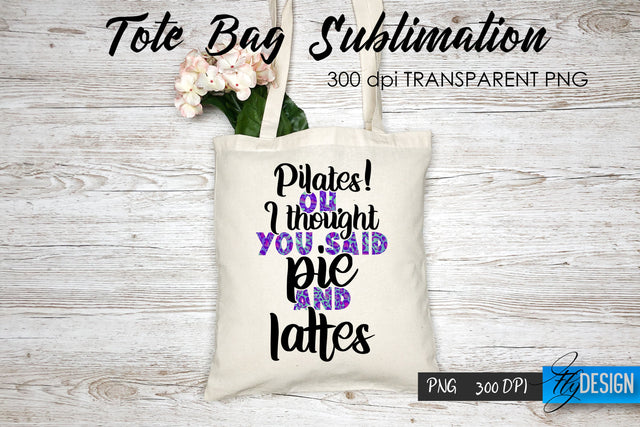 Tote Bag Funny Quotes. Sublimation V.47 Sublimation Fly Design 