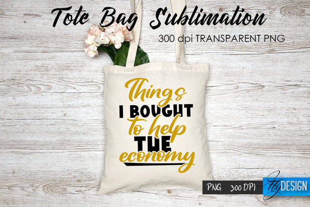 Tote Bag Funny Quotes. Sublimation V.56 Sublimation Fly Design 