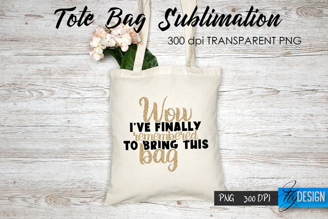 Tote Bag Funny Quotes. Sublimation V.63 Sublimation Fly Design 