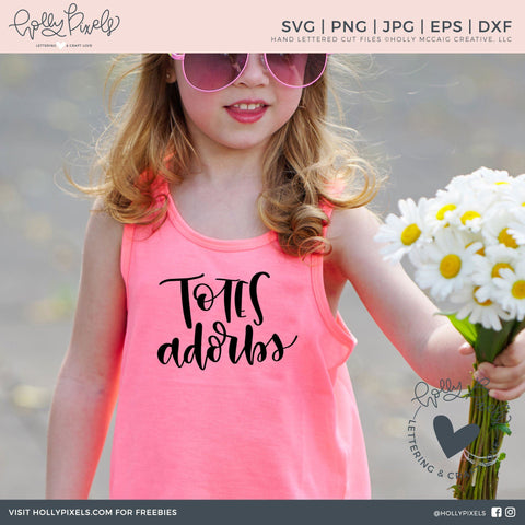 Totes Adorbs SVG | Teen SVG File | Girl SVG | SVG For Little Girls So Fontsy Design Shop 