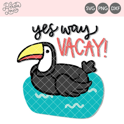 Toucan Pool Float: Yes Way Vacay SVG Persia Lou 