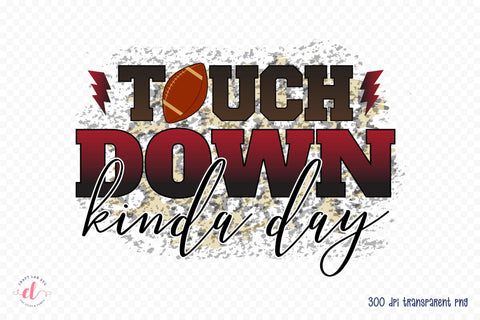 Touch Down Kinda Day | Football PNG Sublimation Sublimation CraftLabSVG 