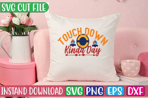 Touch Down Kinda Day SVG Cut File SVG Studio Innate 