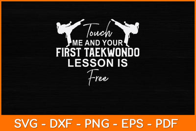 Touch Me And Your First Taekwondo Lesson Is Free Svg Design SVG artprintfile 
