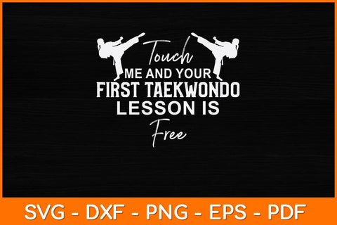 Touch Me And Your First Taekwondo Lesson Is Free Svg Design SVG artprintfile 