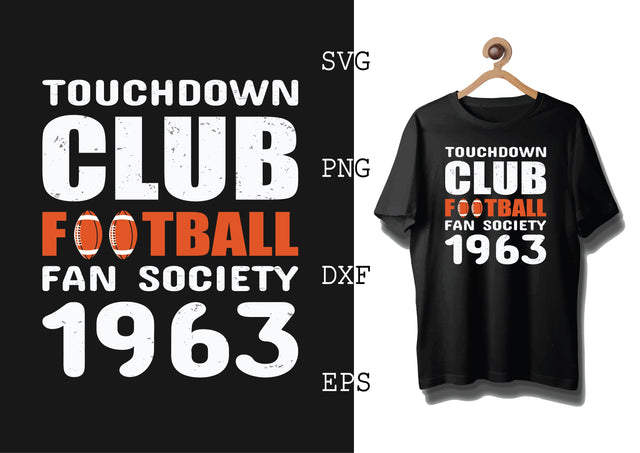 Touchdown Club Football Fan Society 1963 Svg, Football Season Svg, Football Team Svg, American Football Team Svg SVG DesignTShirt 