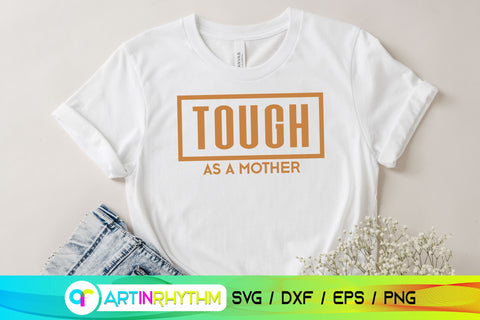 Tough as a mother SVG Artinrhythm shop 