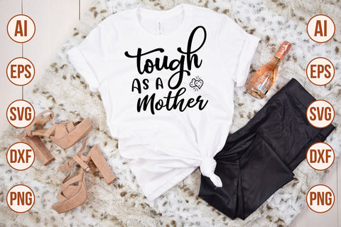 Tough As a Mother svg SVG nirmal108roy 