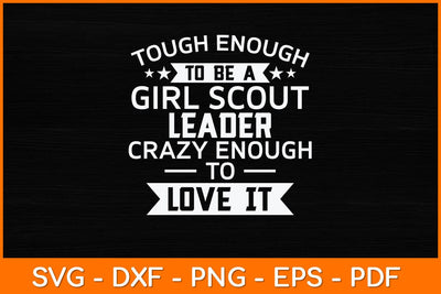 Tough Enough To Be A Girl Scout Leader Svg Design SVG artprintfile 