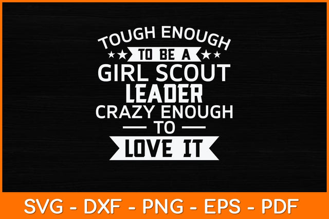 Tough Enough To Be A Girl Scout Leader Svg Design SVG artprintfile 