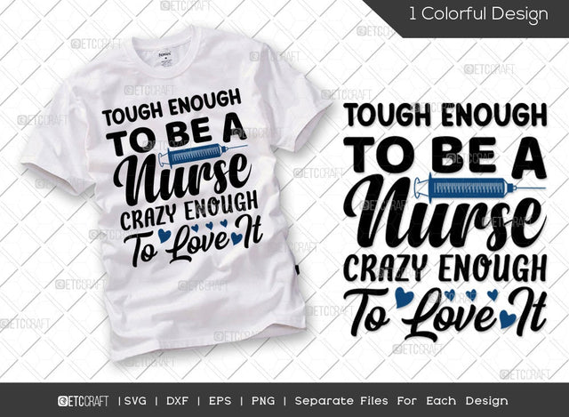 Tough Enough To Be A Nurse Crazy Enough To Love It SVG Cut File | Caregiver Svg | Registered Nurse Svg | Nurse Assistant Svg | Nursing Svg | Funny Nurse Svg | Nurse Quote Svg SVG ETC Craft 