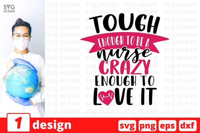Tough enough to be a nurse crazy enough to love it SVG Cut File SVG SvgOcean 