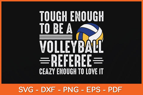 Tough Enough To Be A Volleyball Referee Svg Design SVG artprintfile 