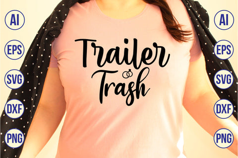 Trailer Trash svg SVG nirmal108roy 