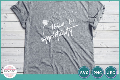 Train for Opportunity Motivational SVG SVG Dots-A-Lot 