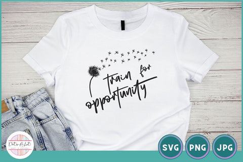 Train for Opportunity Motivational SVG SVG Dots-A-Lot 