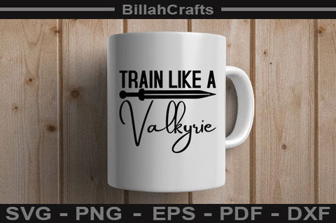 Train Like A Valkyrie SVG File SVG BillahCrafts 