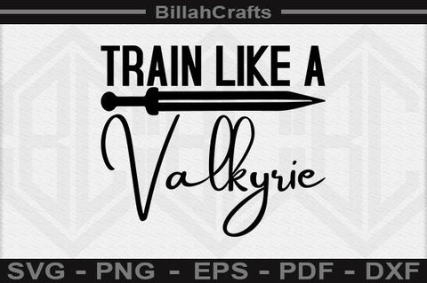 Train Like A Valkyrie SVG File SVG BillahCrafts 