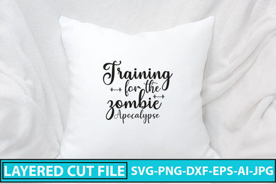 Training For The Zombie Apocalypse SVG Cut File SVG Syaman 