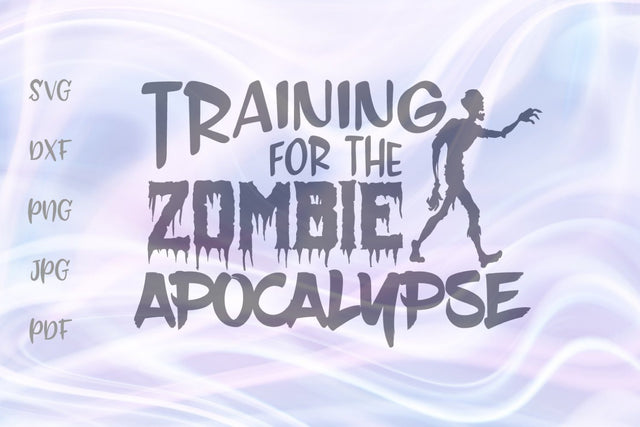 Training for The Zombie Apocalypse SVG, PNG, DXF, PDF, JPG SVG Digitals by Hanna 