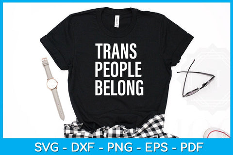 Trans People Belong Pride Month SVG PNG PDF Cut File SVG Creativedesigntee 