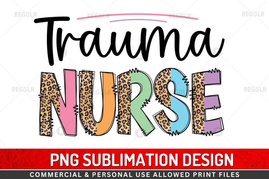 Trauma nurse Sublimation Design - So Fontsy