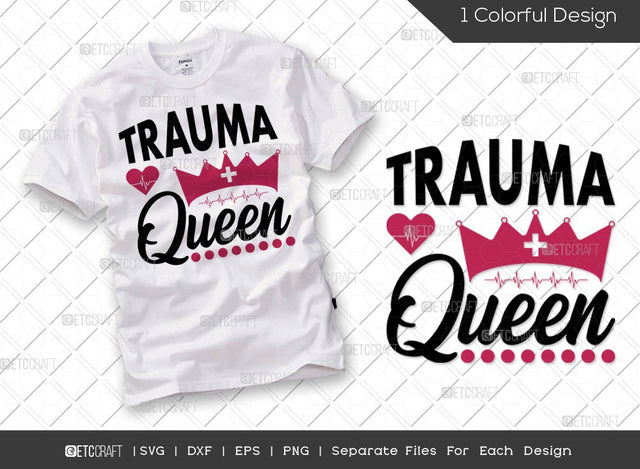 Trauma Queen SVG Cut File | Funny Nurse Svg | Nursing Life Svg | Nurse Saying Svg | Healthcare Svg | Nurse Assistant Svg | Nurse Quote Svg SVG ETC Craft 