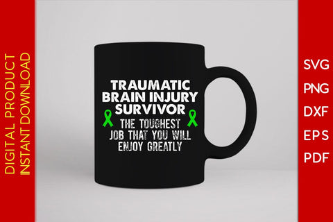Traumatic Brain Injury Survivor The Toughest Job That You Will Enjoy Greatly SVG PNG PDF Cut File SVG Creativedesigntee 