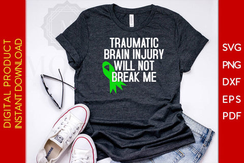 Traumatic Brain Injury Will Not Break Me Brain Day SVG PNG PDF Cut File SVG Creativedesigntee 