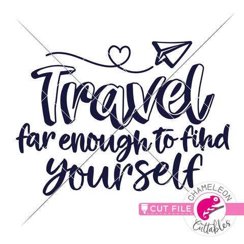 Travel far enough to find yourself svg png dxf SVG Chameleon Cuttables 