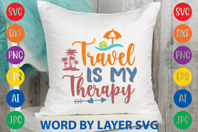 Travel Is My Therapy, Summer SVG Design SVG Rafiqul20606 