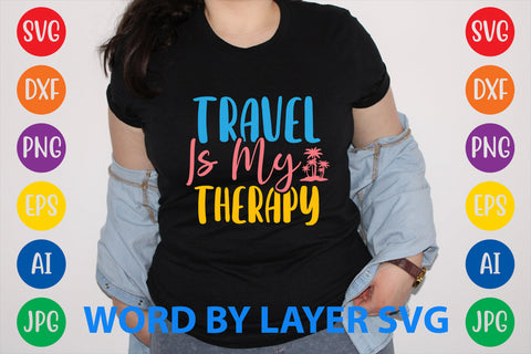Travel Is My Therapy, Summer SVG Design SVG Rafiqul20606 