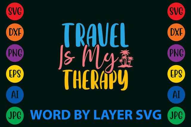 Travel Is My Therapy, Summer SVG Design SVG Rafiqul20606 
