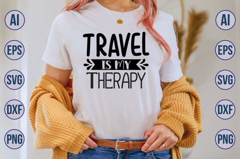 Travel is My Therapy svg SVG nirmal108roy 