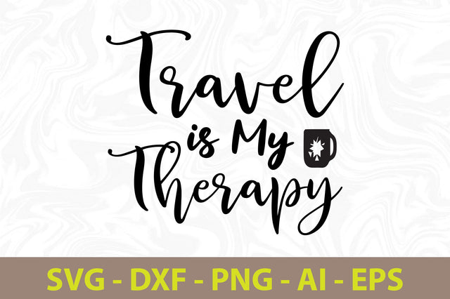 Travel is My Therapy svg SVG orpitasn 