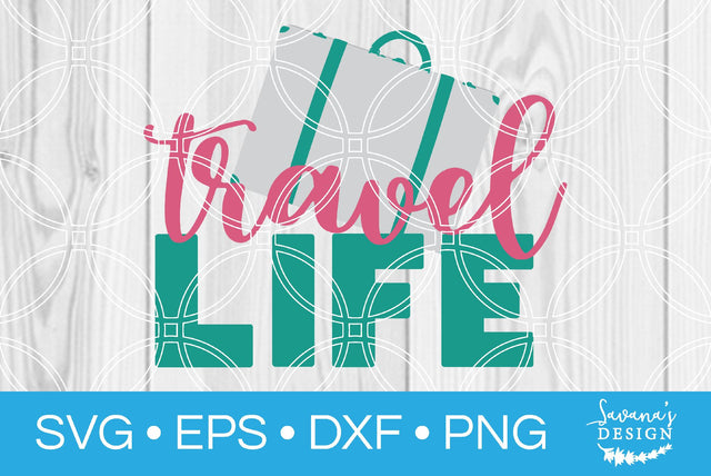 Travel Life SVG SavanasDesign 