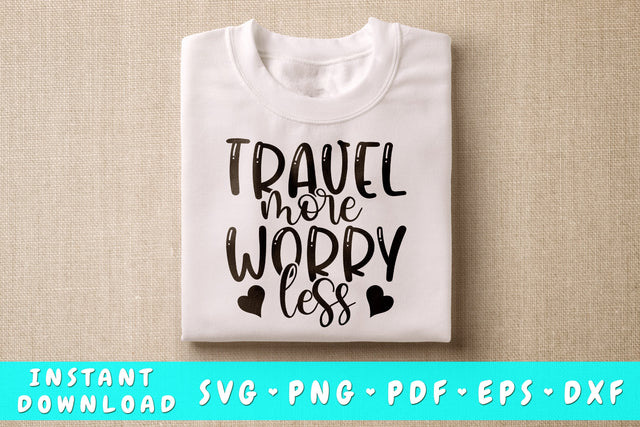 Travel More Worry Less SVG SVG HappyDesignStudio 