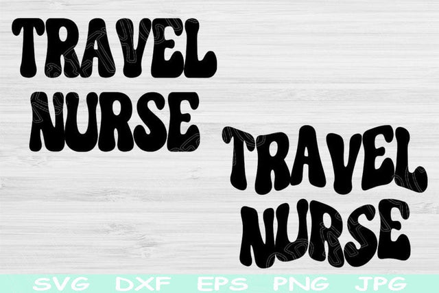 Travel Nurse Svg Png Cut File, Nurse Life Svg, Travel Nurse Shirt Svg Files For Cricut, Traveling Nurse Gift Svg Silhouette Digital Designs SVG TiffsCraftyCreations 