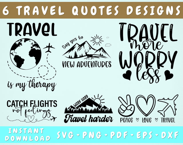 Travel Quotes SVG Bundle, 6 Designs, Travel Is My Therapy SVG, Say Yes To New Adventures SVG, Work Hard Travel Harder SVG SVG HappyDesignStudio 