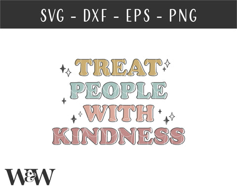 Treat People With Kindness SVG | Boho Be Kind SVG SVG Wood And Walt 
