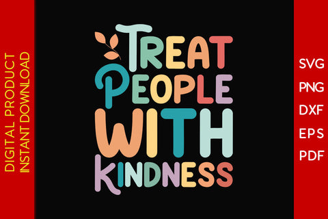 Treat People With Kindness Thanksgiving SVG PNG PDF Cut File SVG Creativedesigntee 