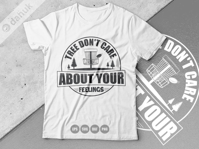 Tree Dont Care About Your Feelings SVG, Disc Golf SVG, Disc Golf Buddy, Cut file, for silhouette, Design space, vinyl cut files SVG dahukdesign 