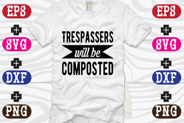 Trespassers will be composted SVG Nurstore 