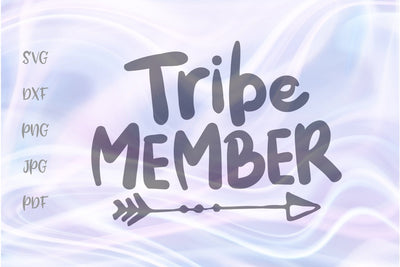 Tribe Member SVG, PNG, DXF, PDF, JPG SVG Digitals by Hanna 